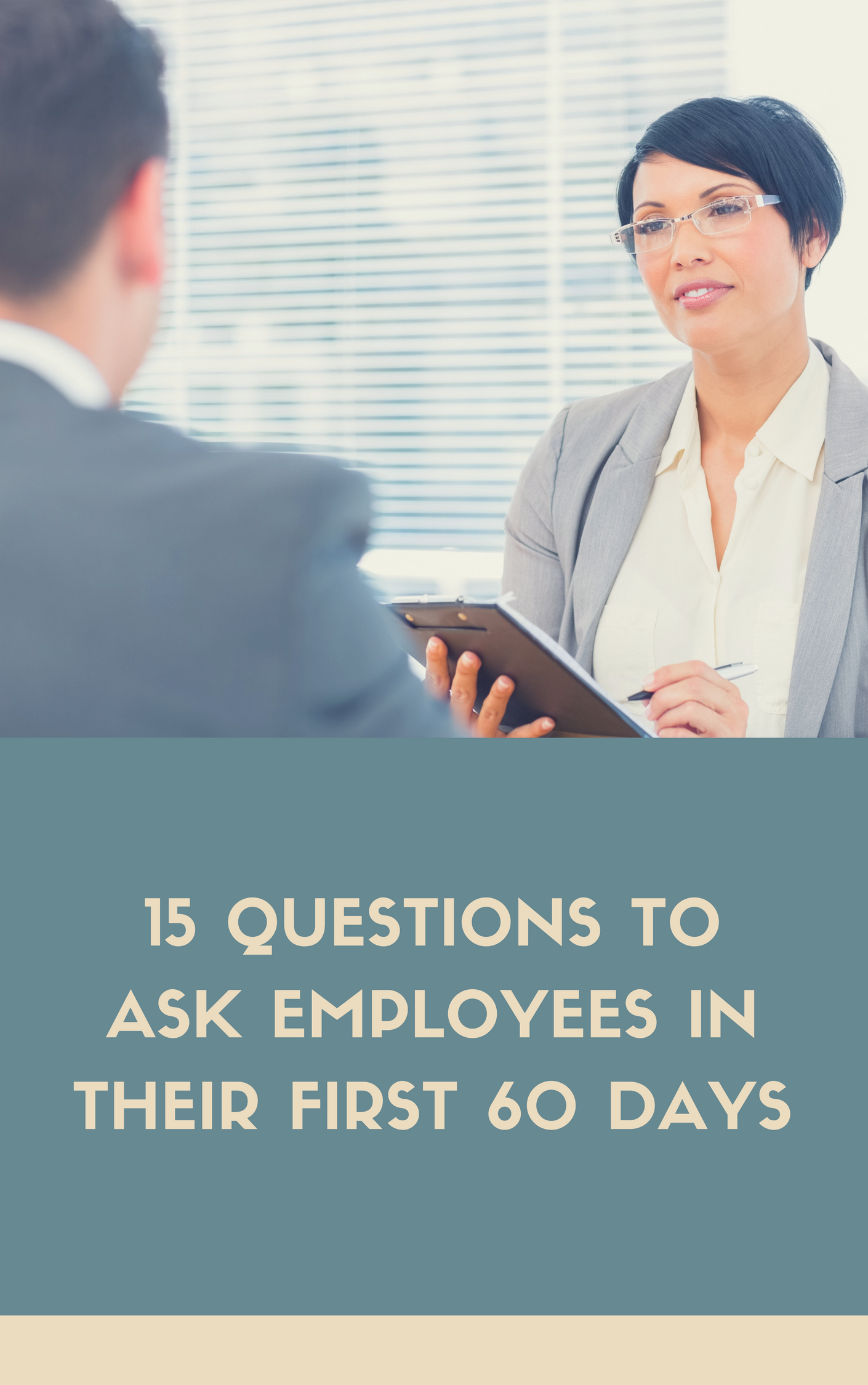 15 Questions to Ask Employees in Their First 60 Days